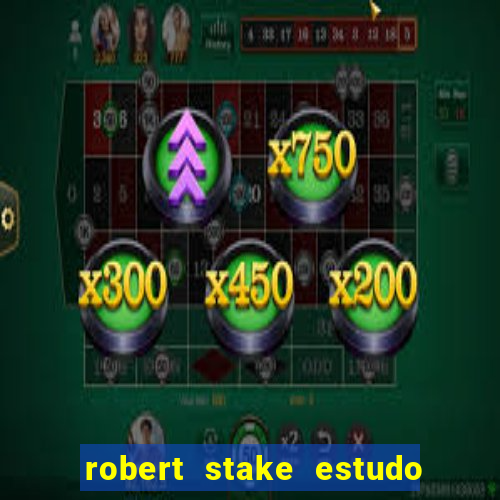 robert stake estudo de caso